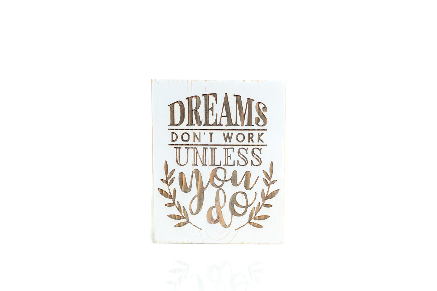 Dreams Don't Work Wall Sign